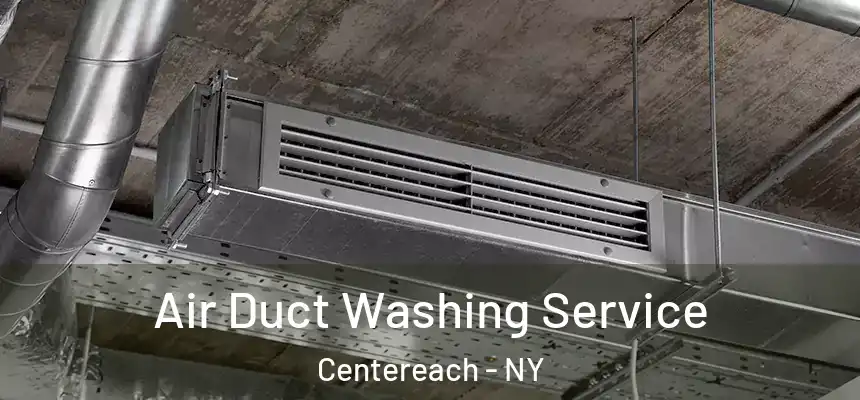  Air Duct Washing Service Centereach - NY