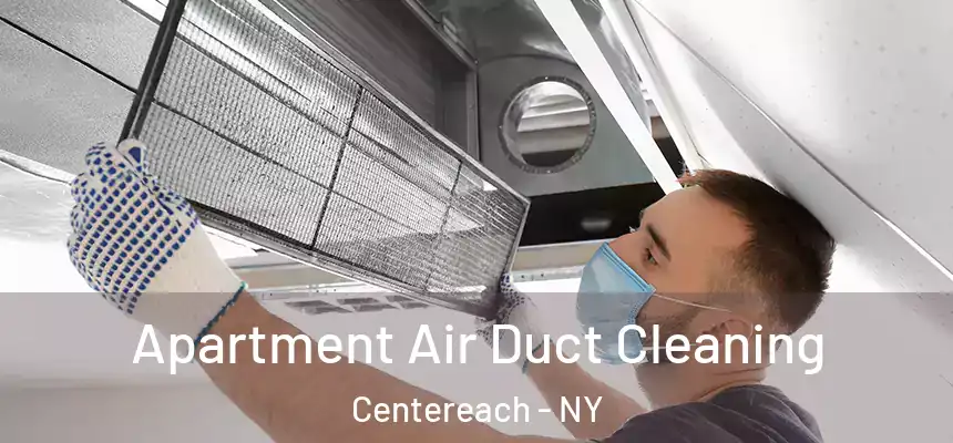  Apartment Air Duct Cleaning Centereach - NY