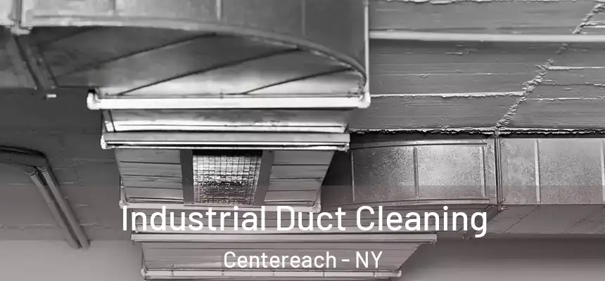  Industrial Duct Cleaning Centereach - NY